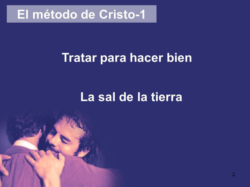 El método de Cristo-1 Tratar para hacer bien La sal de la tierra