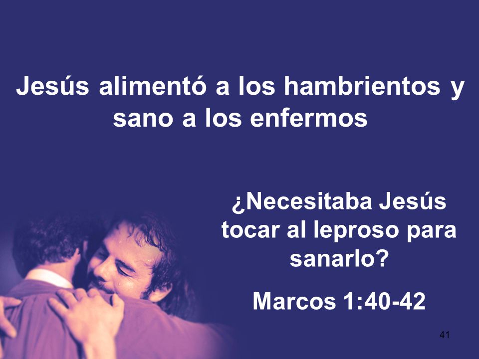 Jesús alimentó a los hambrientos y sano a los enfermos