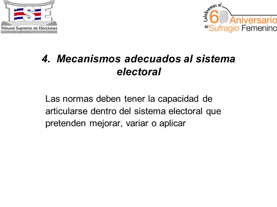 4. Mecanismos adecuados al sistema electoral