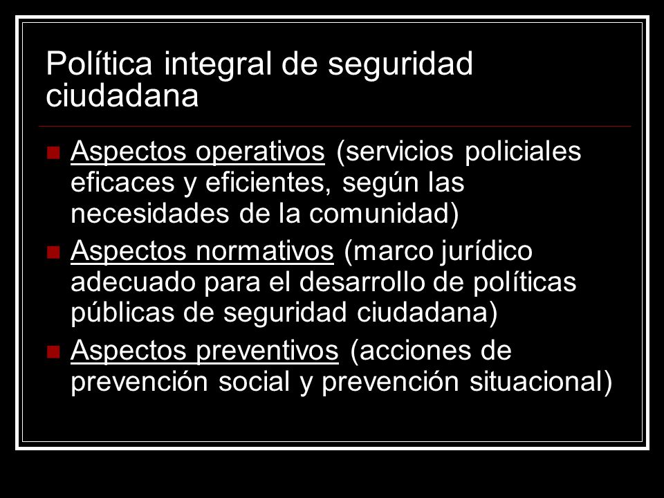 Política integral de seguridad ciudadana