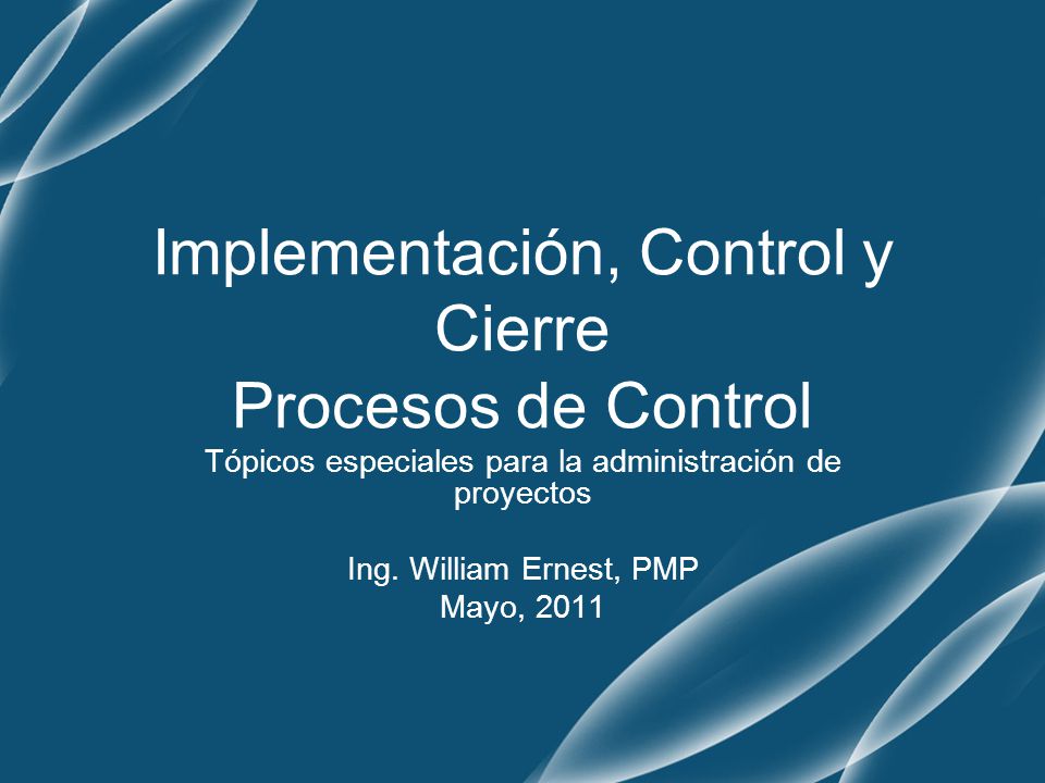 Implementación, Control y Cierre Procesos de Control