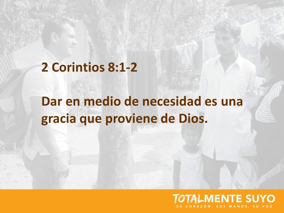 2 Corintios 8:1-2 Dar en medio de necesidad es una gracia que proviene de Dios.