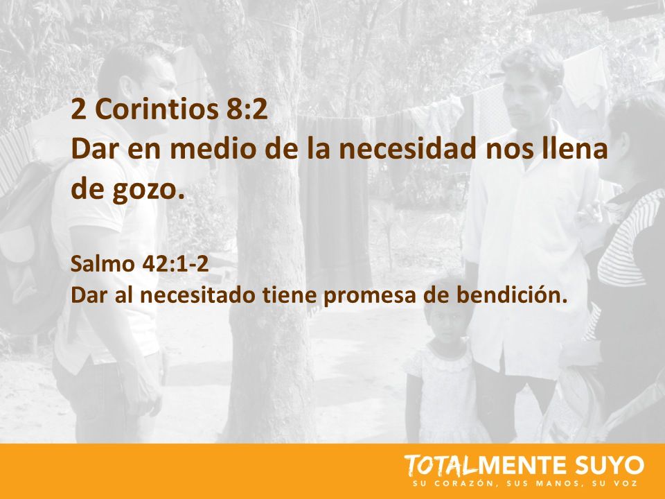 Dar en medio de la necesidad nos llena de gozo. Salmo 42:1-2