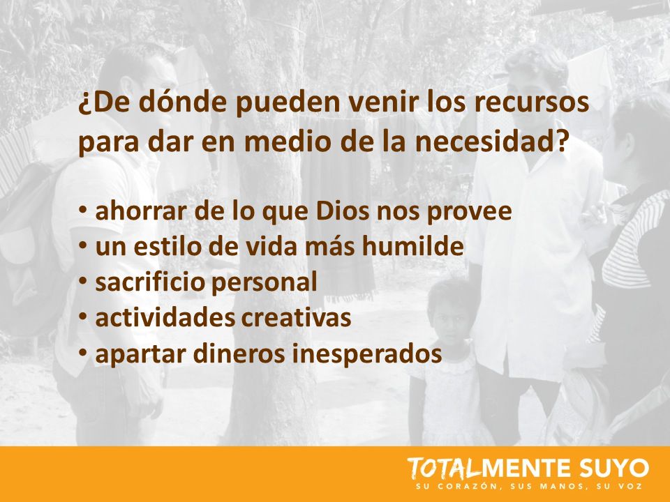 ¿De dónde pueden venir los recursos para dar en medio de la necesidad