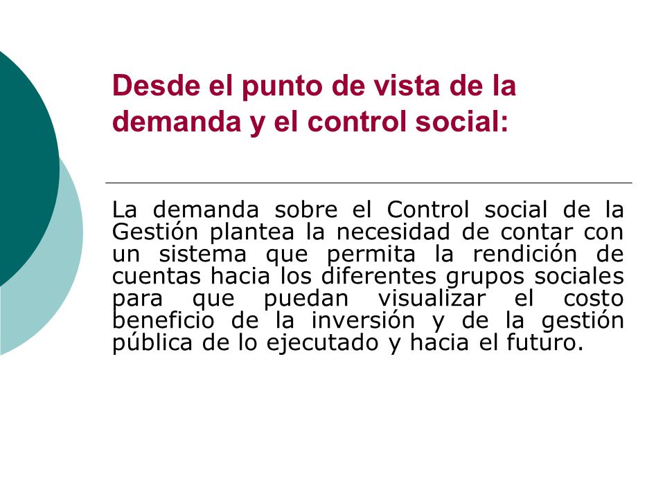 Desde el punto de vista de la demanda y el control social: