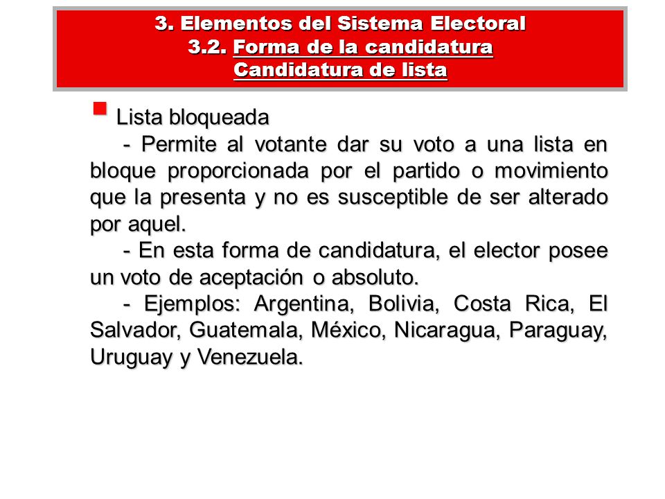 3. Elementos del Sistema Electoral 3.2. Forma de la candidatura