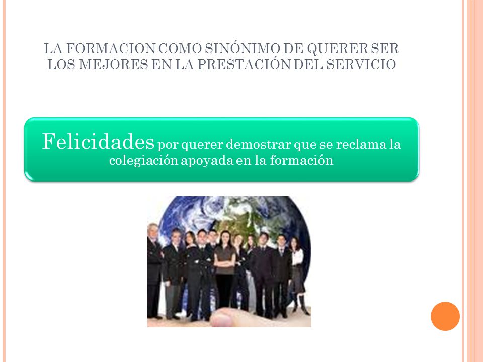 LA FORMACION COMO SINÓNIMO DE QUERER SER LOS MEJORES EN LA PRESTACIÓN DEL SERVICIO