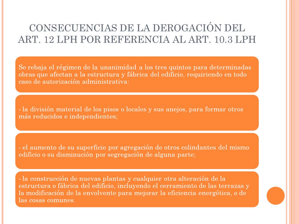 CONSECUENCIAS DE LA DEROGACIÓN DEL ART. 12 LPH POR REFERENCIA AL ART