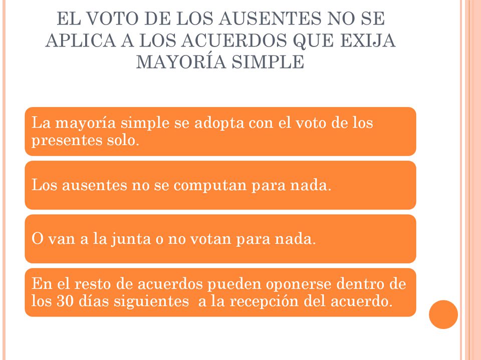 EL VOTO DE LOS AUSENTES NO SE APLICA A LOS ACUERDOS QUE EXIJA MAYORÍA SIMPLE