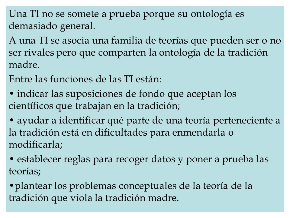 Una TI no se somete a prueba porque su ontología es demasiado general.