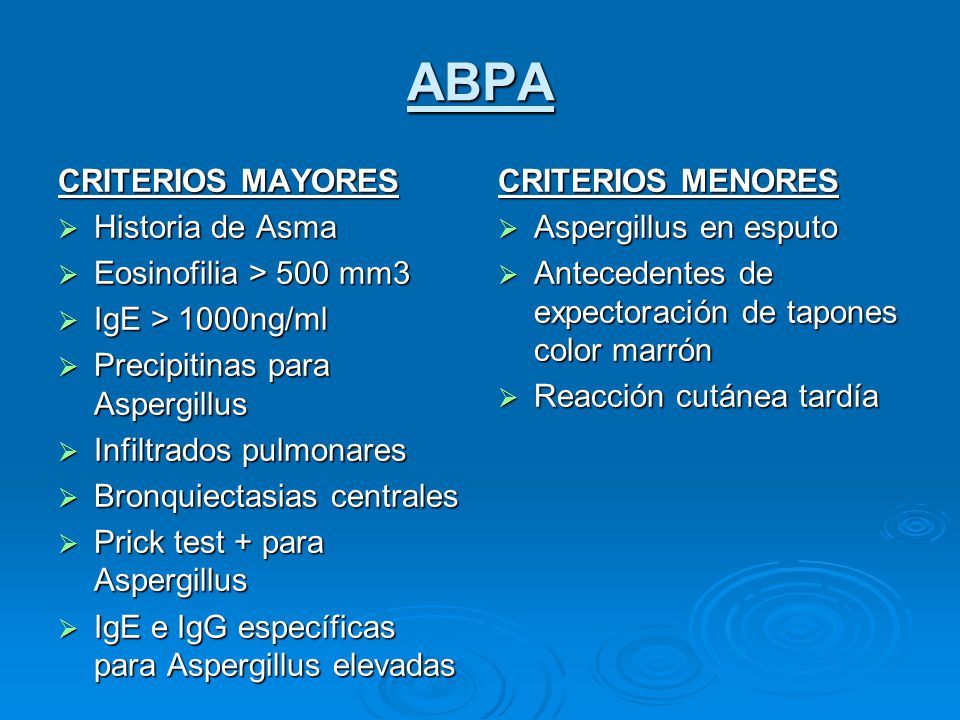 ABPA CRITERIOS MAYORES Historia de Asma Eosinofilia > 500 mm3