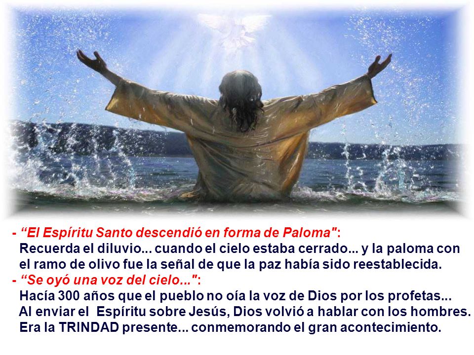 - El Espíritu Santo descendió en forma de Paloma :