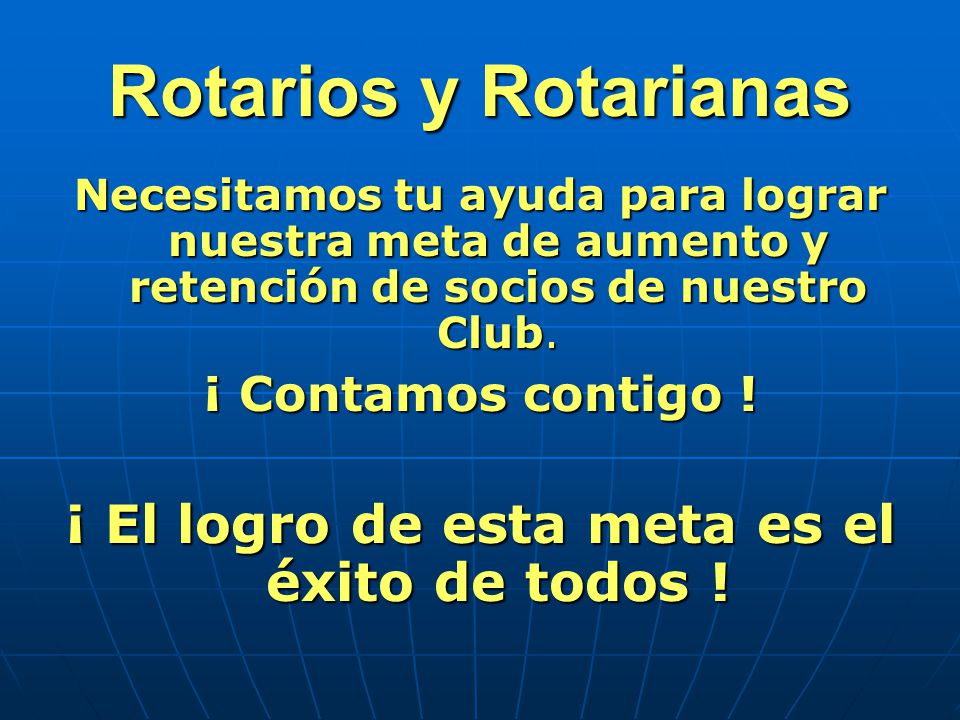 ¡ El logro de esta meta es el éxito de todos !
