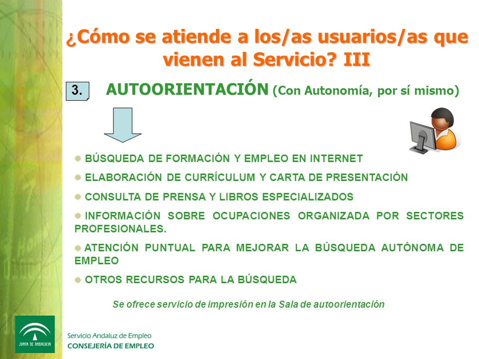¿Cómo se atiende a los/as usuarios/as que vienen al Servicio III