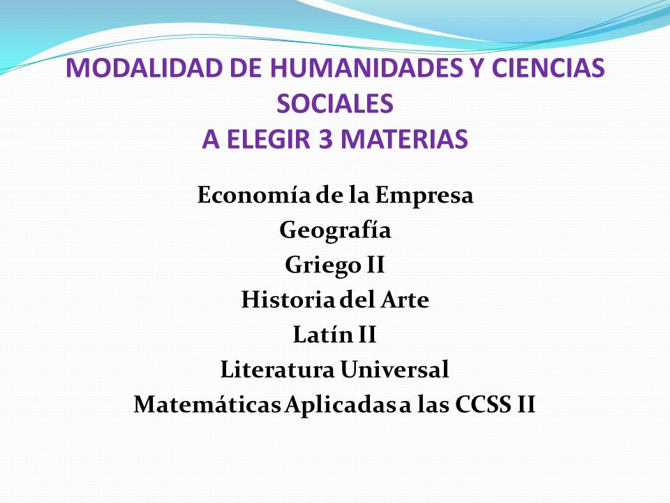 MODALIDAD DE HUMANIDADES Y CIENCIAS SOCIALES A ELEGIR 3 MATERIAS