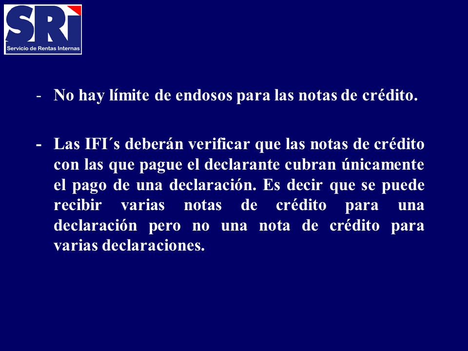 No hay límite de endosos para las notas de crédito.