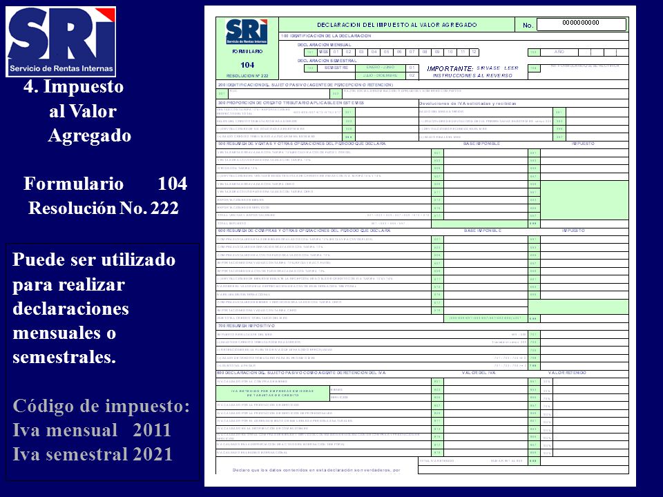 4. Impuesto al Valor. Agregado. Formulario 104 Resolución No