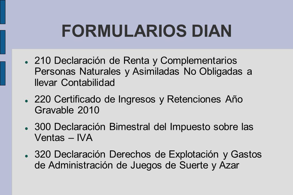 FORMULARIOS DIAN 210 Declaración de Renta y Complementarios Personas Naturales y Asimiladas No Obligadas a llevar Contabilidad.