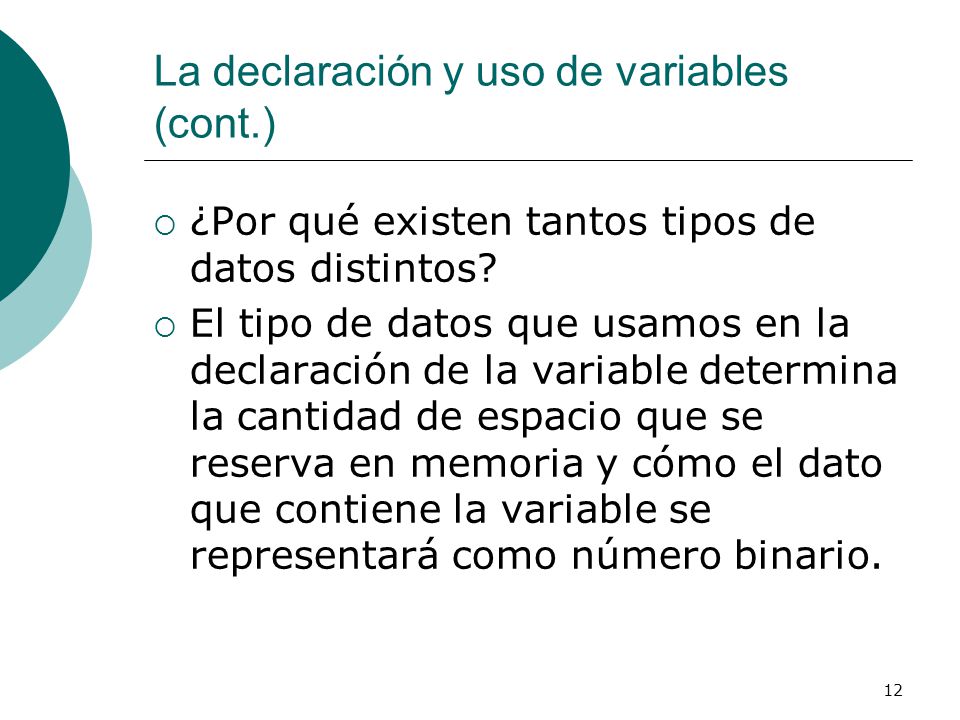 La declaración y uso de variables (cont.)