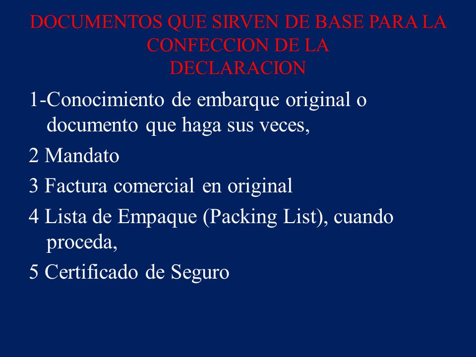 DOCUMENTOS QUE SIRVEN DE BASE PARA LA CONFECCION DE LA DECLARACION