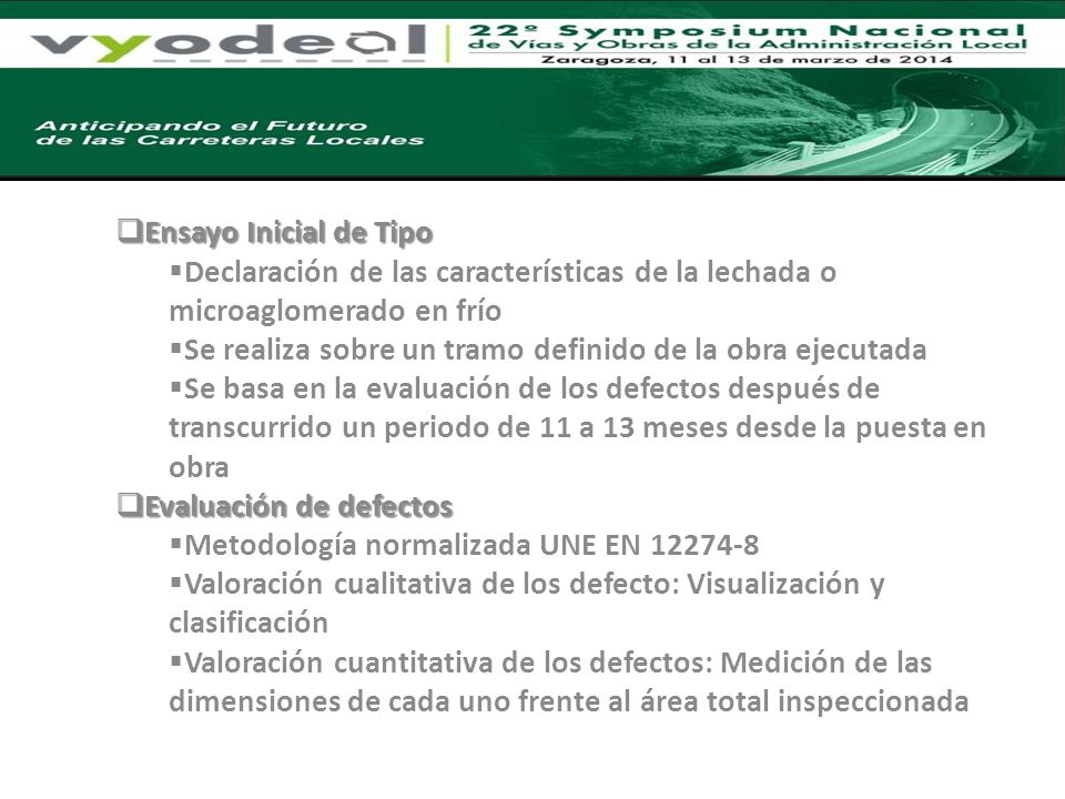 Ensayo Inicial de Tipo Declaración de las características de la lechada o microaglomerado en frío.