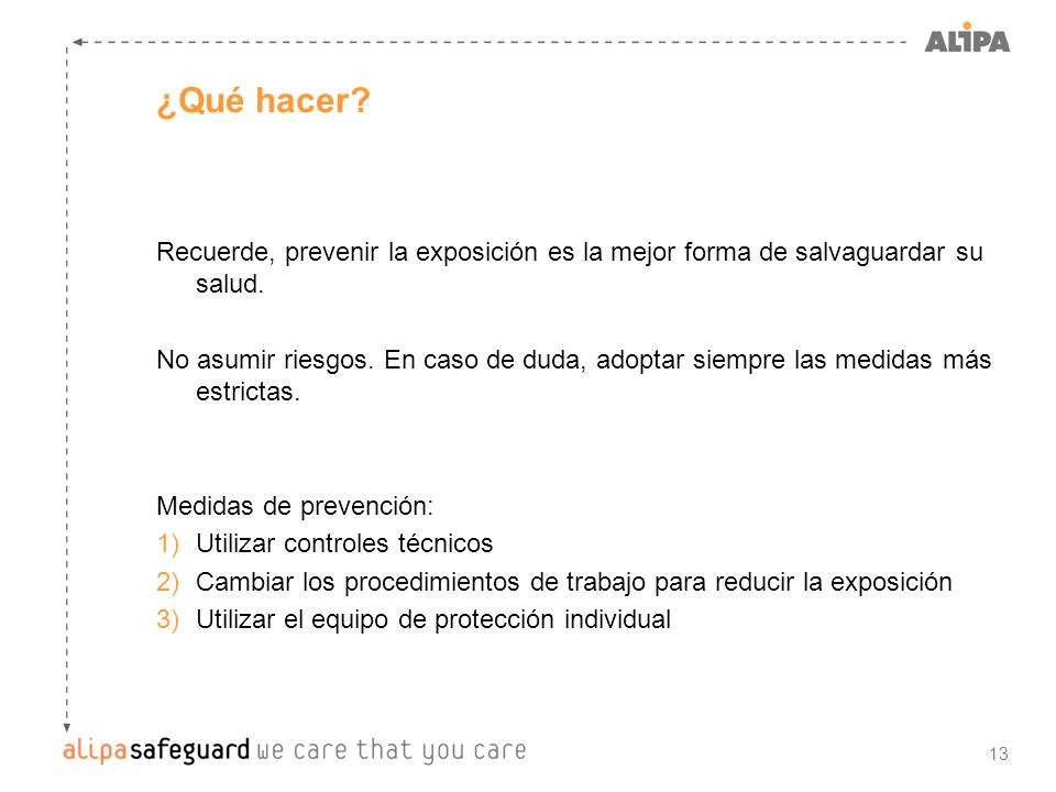 ¿Qué hacer Recuerde, prevenir la exposición es la mejor forma de salvaguardar su salud.