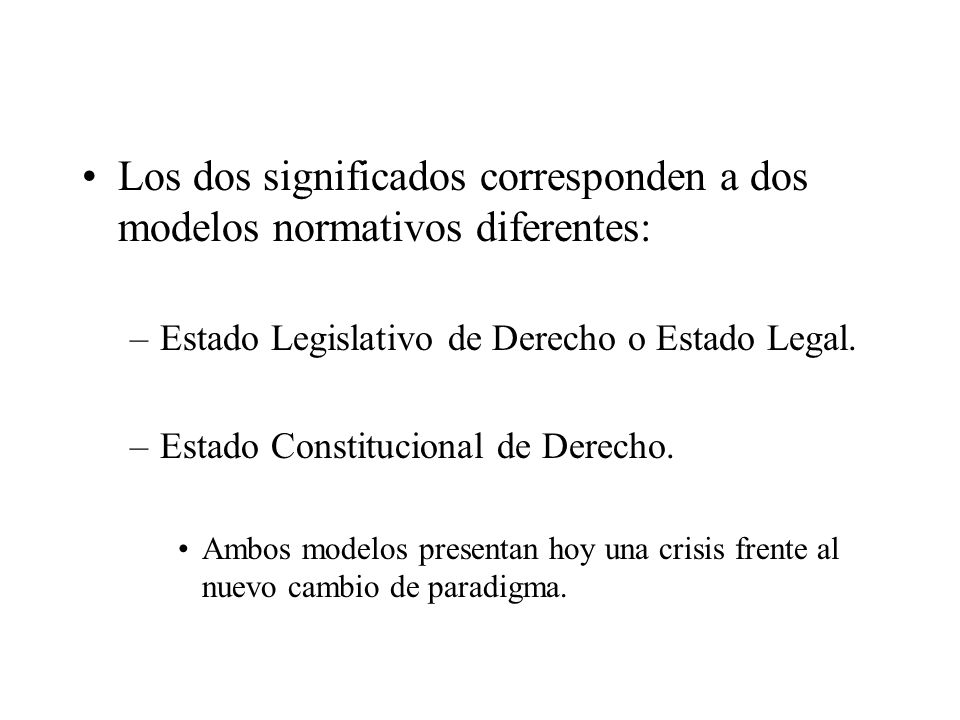 Los dos significados corresponden a dos modelos normativos diferentes: