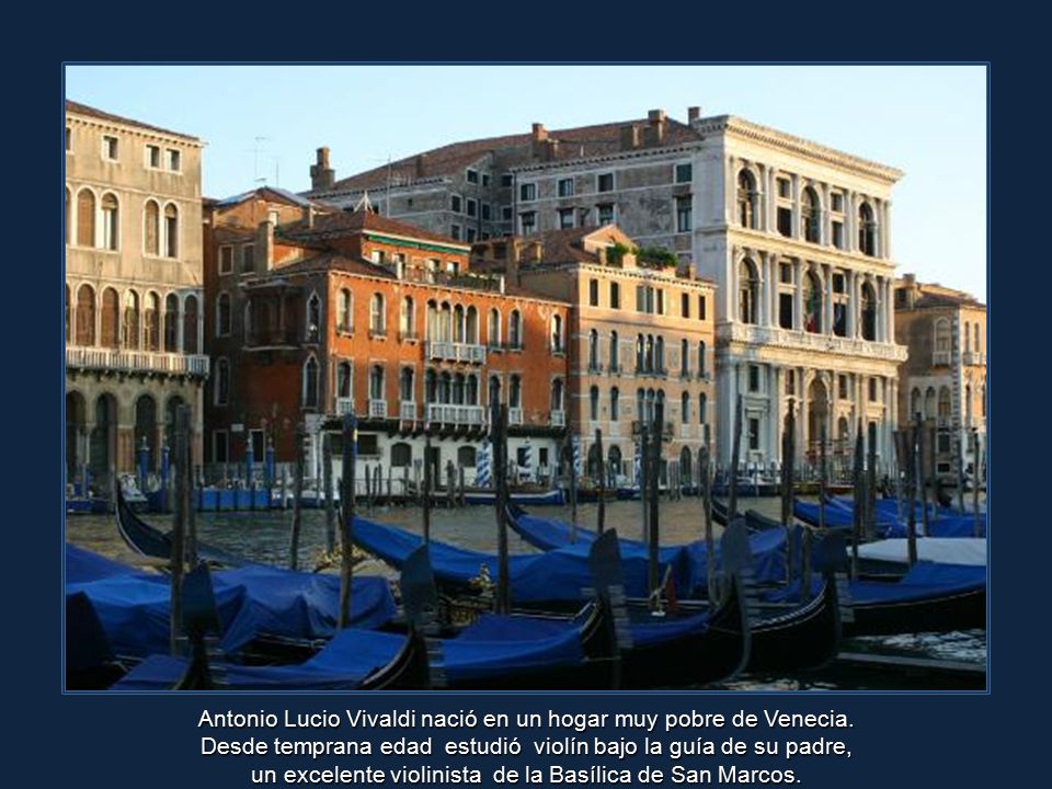 Antonio Lucio Vivaldi nació en un hogar muy pobre de Venecia.