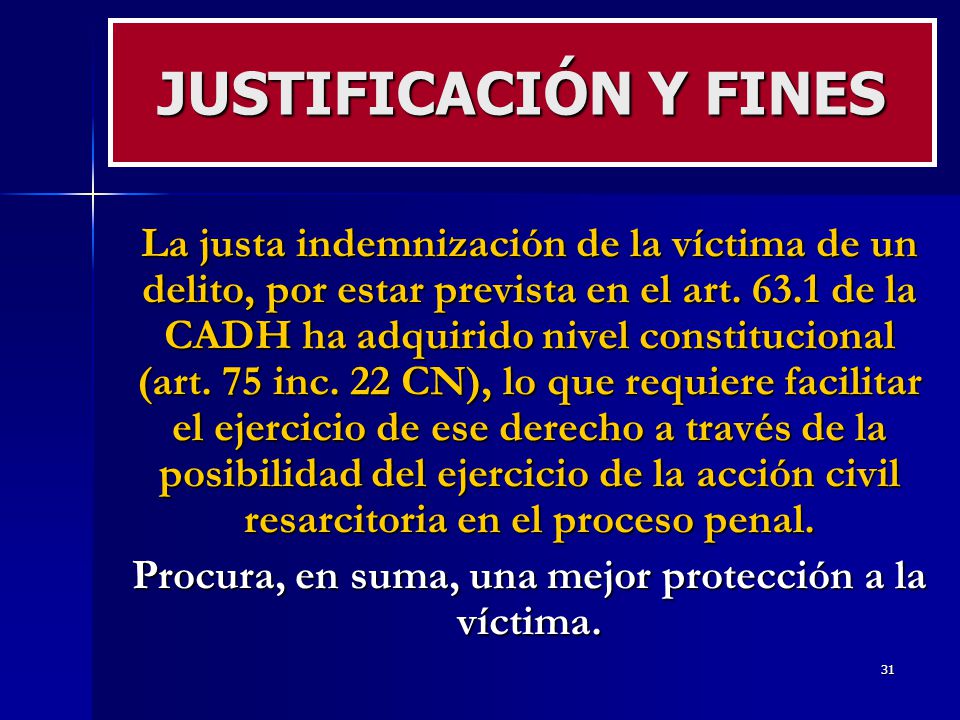 Procura, en suma, una mejor protección a la víctima.