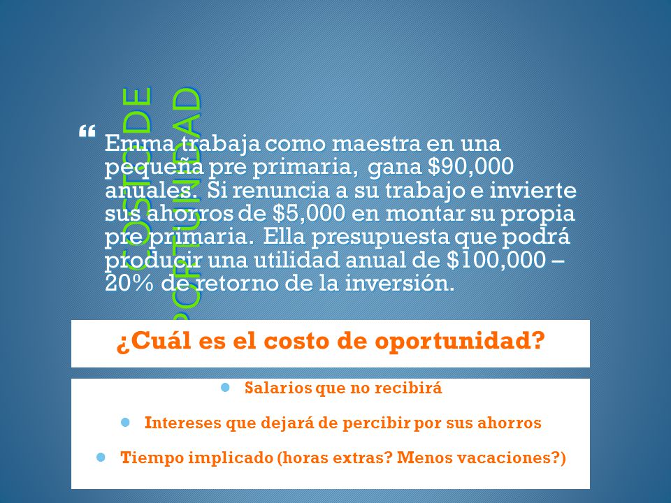 COSTO DE OPORTUNIDAD ¿Cuál es el costo de oportunidad