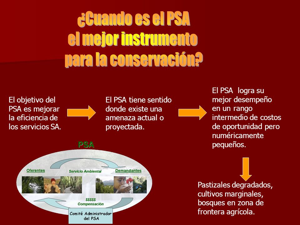 ¿Cuando es el PSA el mejor instrumento para la conservación