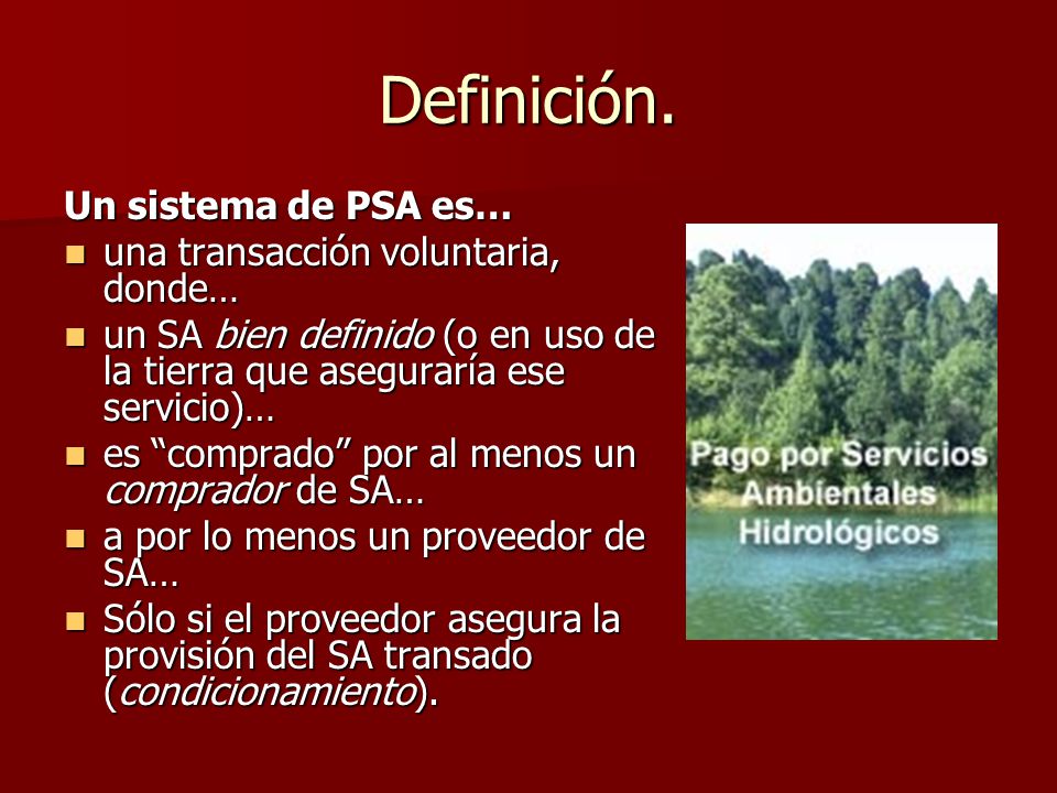 Definición. Un sistema de PSA es… una transacción voluntaria, donde…