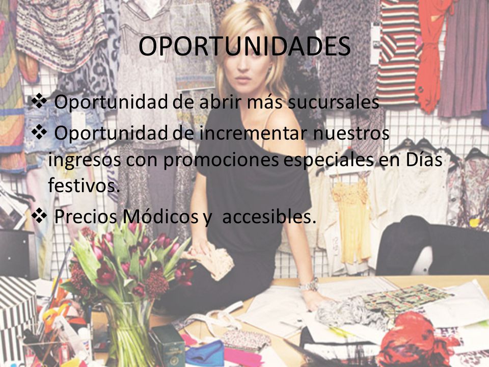 OPORTUNIDADES Oportunidad de abrir más sucursales