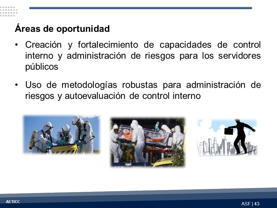 Áreas de oportunidad Creación y fortalecimiento de capacidades de control interno y administración de riesgos para los servidores públicos.