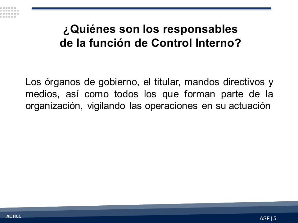 ¿Quiénes son los responsables de la función de Control Interno