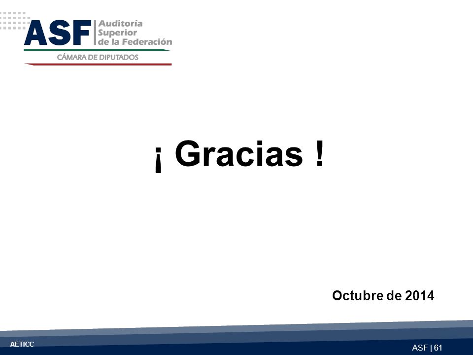 ¡ Gracias ! Octubre de 2014 AETICC ASF | 61