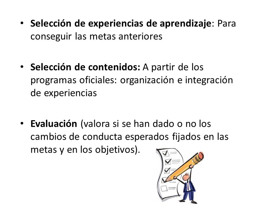 Selección de experiencias de aprendizaje: Para conseguir las metas anteriores