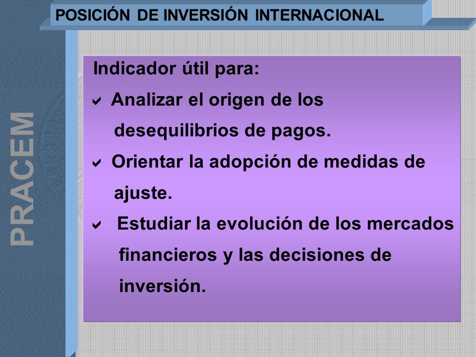PRACEM Indicador útil para: Analizar el origen de los