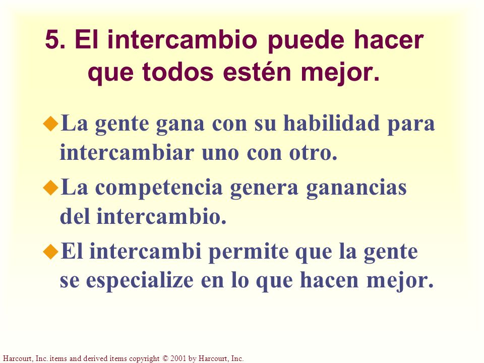 5. El intercambio puede hacer que todos estén mejor.
