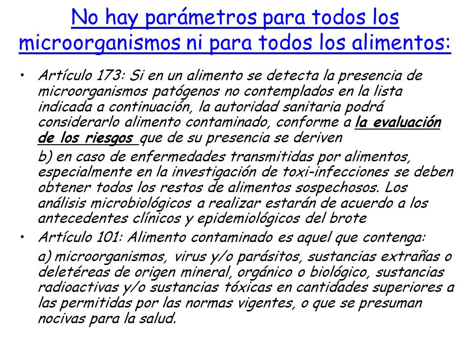 No hay parámetros para todos los microorganismos ni para todos los alimentos: