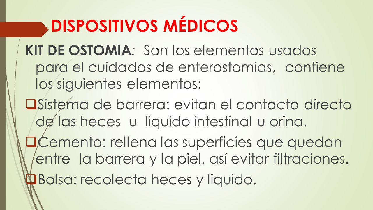 DISPOSITIVOS MÉDICOS KIT DE OSTOMIA: Son los elementos usados para el cuidados de enterostomias, contiene los siguientes elementos: