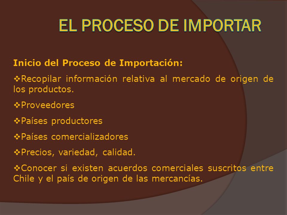 El Proceso de Importar Inicio del Proceso de Importación: