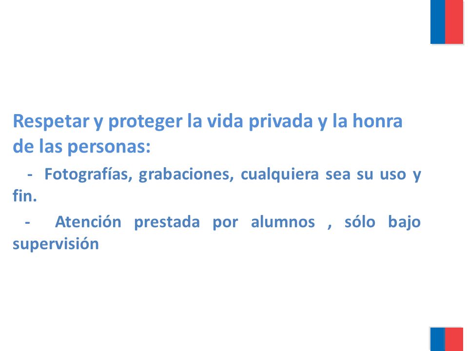 Respetar y proteger la vida privada y la honra de las personas: