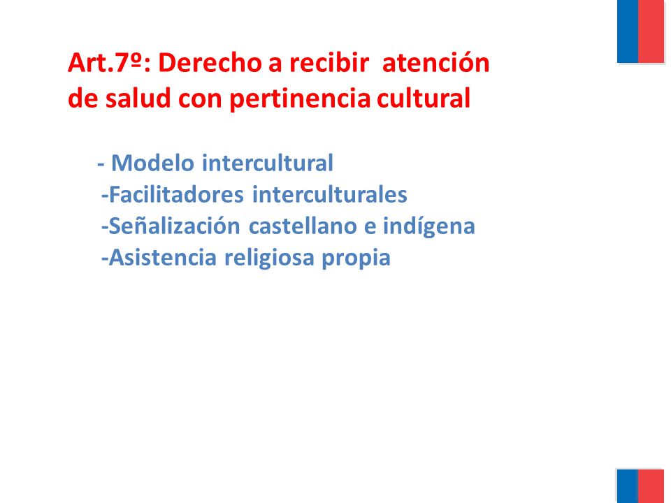 Art.7º: Derecho a recibir atención de salud con pertinencia cultural
