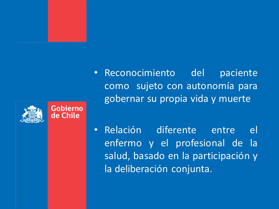Reconocimiento del paciente como sujeto con autonomía para gobernar su propia vida y muerte