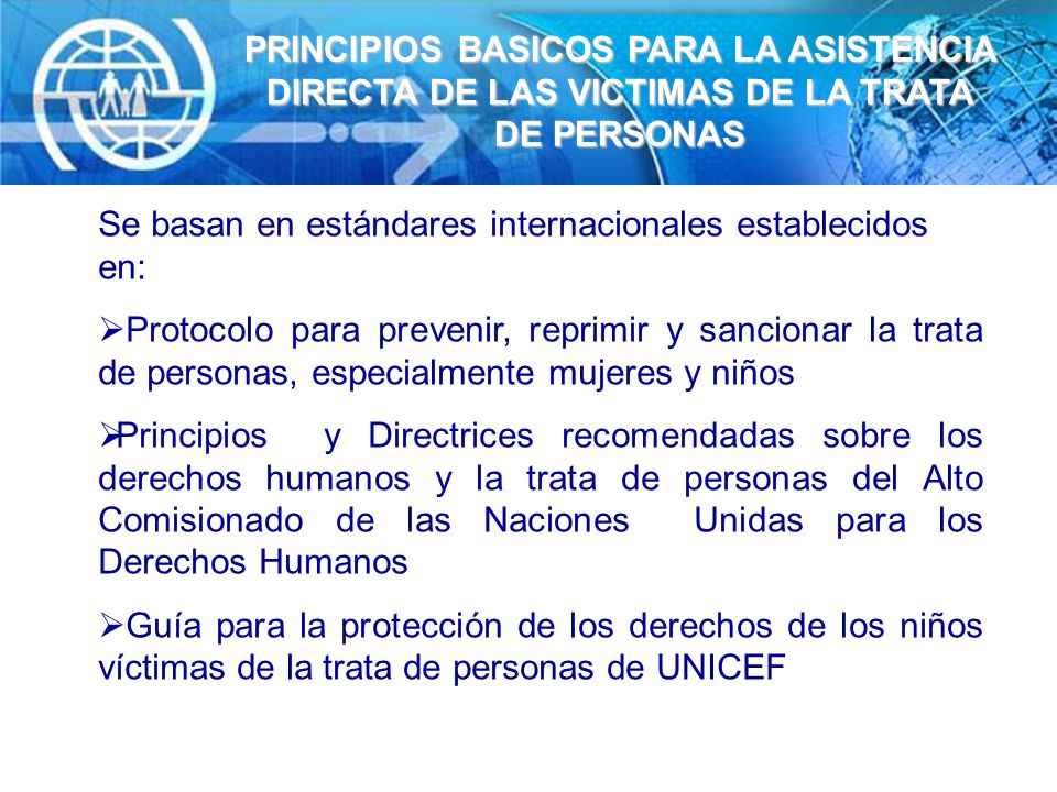 PRINCIPIOS BASICOS PARA LA ASISTENCIA DIRECTA DE LAS VICTIMAS DE LA TRATA DE PERSONAS