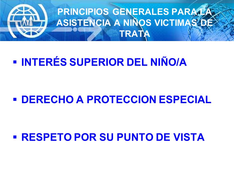 PRINCIPIOS GENERALES PARA LA ASISTENCIA A NIÑOS VICTIMAS DE TRATA