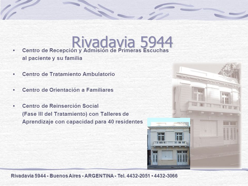 Rivadavia 5944 • Centro de Recepción y Admisión de Primeras Escuchas