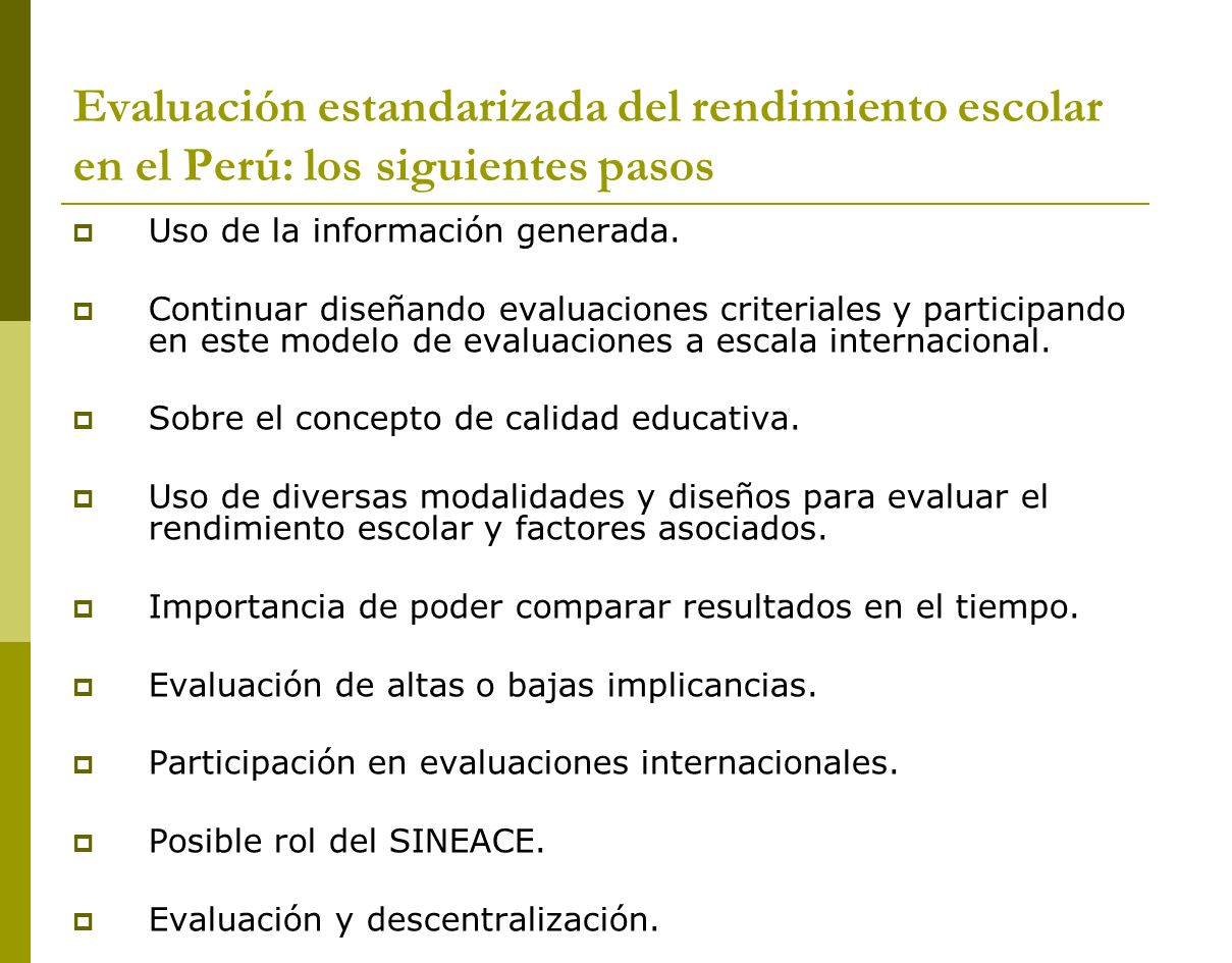 Evaluación estandarizada del rendimiento escolar en el Perú: los siguientes pasos