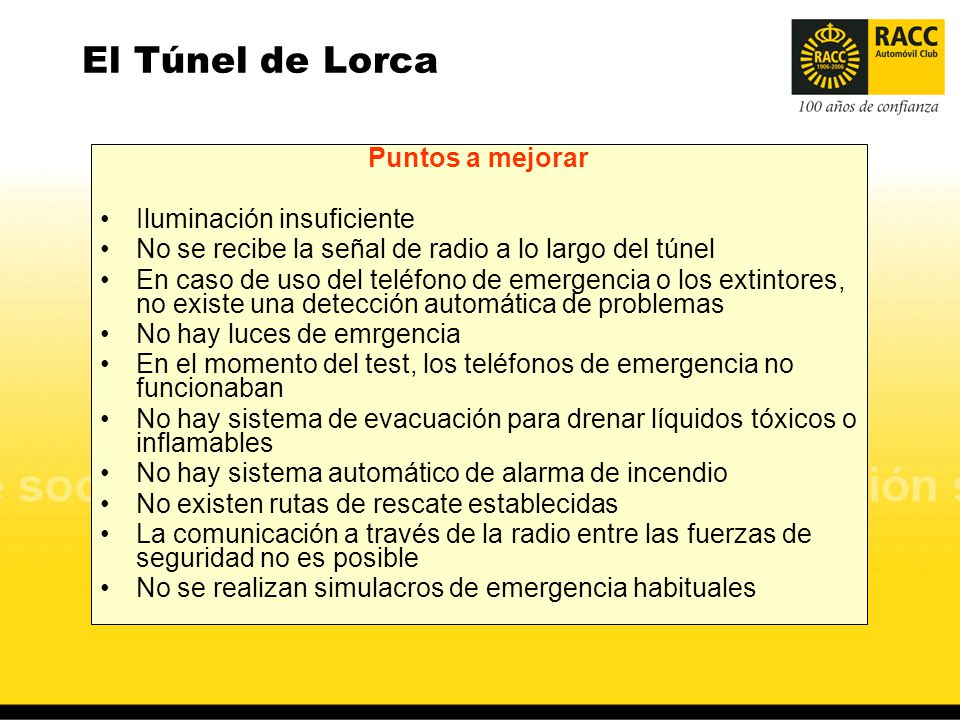 El Túnel de Lorca Puntos a mejorar Iluminación insuficiente